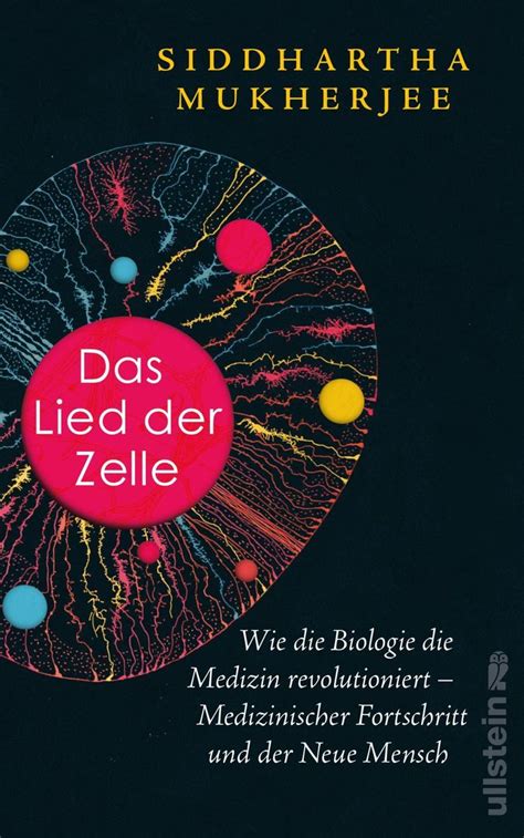 siddhartha mukherjee das lied der zelle